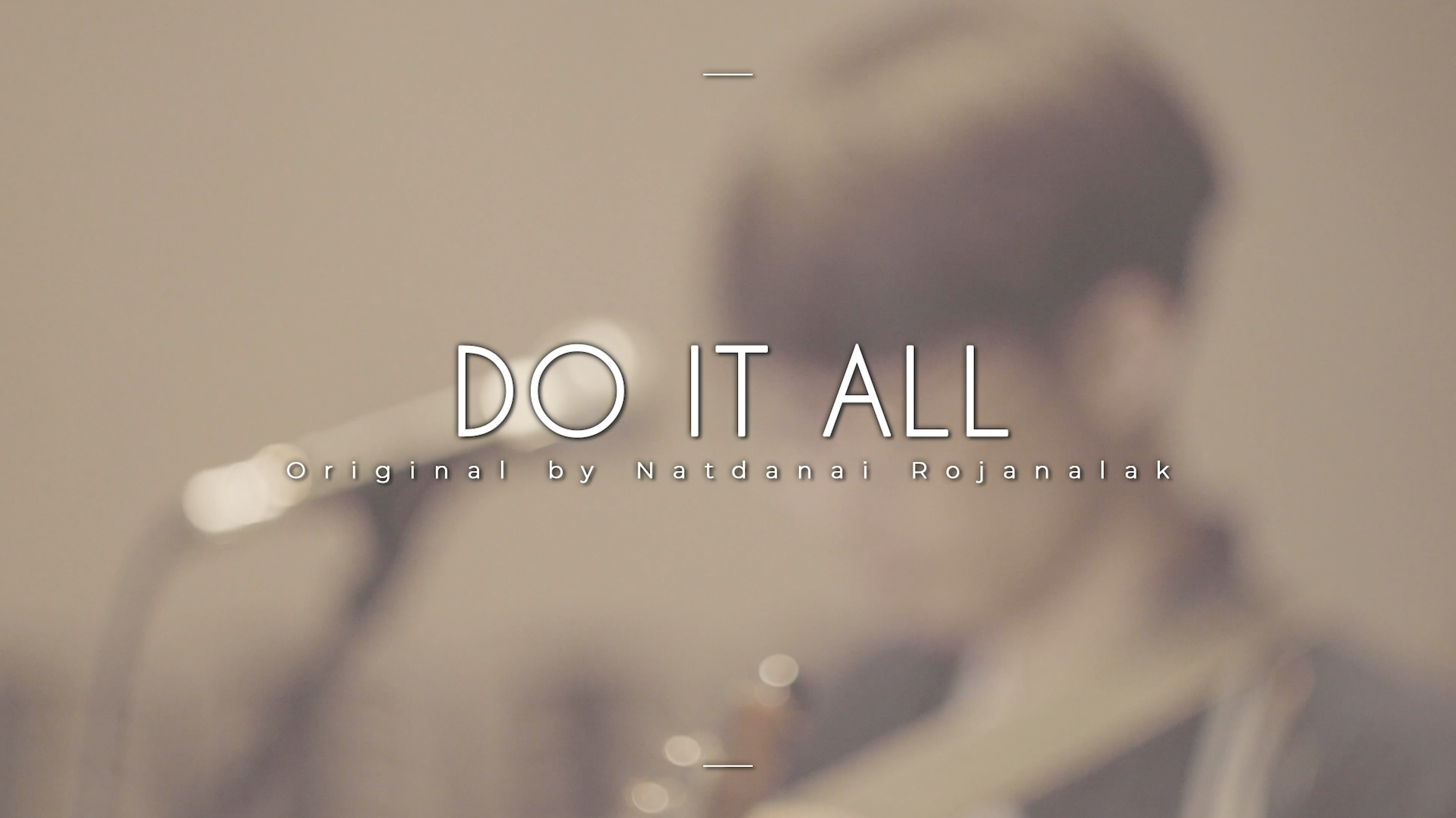 Do It All – Natdanai Rojanalak | Live